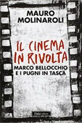 Cinema in rivolta, Il- Marco Bellocchio e "I pugni in tasca"