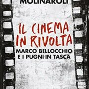 Cinema in rivolta, Il- Marco Bellocchio e "I pugni in tasca"