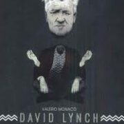 David Lynch – il tempo del viaggio e del sogno