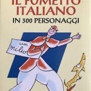 Franco Fossati - Il fumetto italiano in 300 personaggi (5 mini-libri in cofanetto)