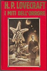H. P. Lovecraft - I miti dell'orrore