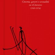 Corpi che si sfogliano. Cinema, generi e sessualità su “Cinesex” (1969-1974)