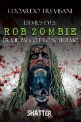 Devil's eyes: Rob Zombie tra il palco e lo schermo
