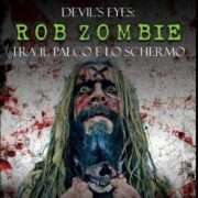 Devil's eyes: Rob Zombie tra il palco e lo schermo