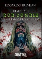 Devil’s eyes: Rob Zombie tra il palco e lo schermo