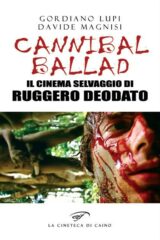 Cannibal Ballad - Il cinema selvaggio di Ruggero Deodato