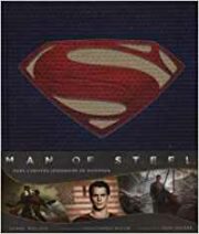Man of steel : Dans l’univers légendaire de Superman