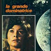 Spazio 1999 - La grande dominatrice