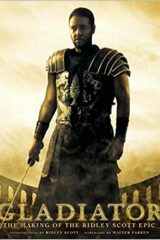 Gladiator: The Making of the Ridley Scott Epic