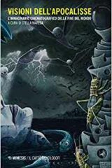 Visioni dell'apocalisse. L'immaginario cinematografico della fine del mondo