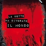 Notte Ha Divorato Il Mondo, La