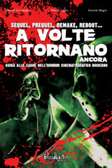 A volte ritornano... ancora - Guida alle saghe dell'horror cinematografico moderno