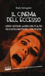 Cinema dell’eccesso. Horror, erotismo, azione e molto altro nei film dei maestri dell’exploitation. Vol. 2: Stati Uniti e resto del mondo