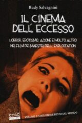 Cinema dell'eccesso. Horror, erotismo, azione e molto altro nei film dei maestri dell'exploitation. Vol. 2: Stati Uniti e resto del mondo