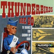 Thunderbirds Are Go - TV Themes For Grown Up Kids