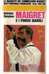 George Simenon - Maigret e i poveri diavoli