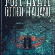 Pupi Avati - Gotico italiano