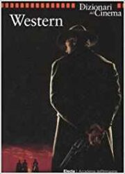 Dizionari del cinema Electa – Western