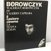 Valerio Caprara - Walerian Borowwczyk