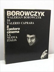 Valerio Caprara – Walerian Borowwczyk