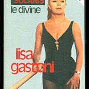 Libri di Solaris - Le divine: Lisa Gastoni