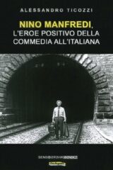 Nino Manfredi, l'eroe positivo della commedia all'italiana