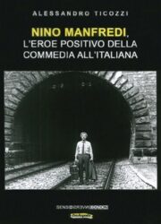 Nino Manfredi, l’eroe positivo della commedia all’italiana