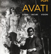 Pupi Avati. Sogni incubi visioni