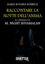 RACCONTARE LA NOTTE DELL’ANIMA – Il cinema di M. Night Shyamalan