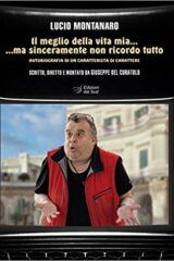 Lucio Montanaro - Il meglio della mia vita... ma sinceramente non ricordo tutto