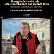 Lucio Montanaro - Il meglio della mia vita... ma sinceramente non ricordo tutto