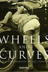 Wheels and Curves - Erotic photographs of the twenties