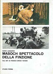 Masoch spettacolo della finzione – Sul set di Franco Brogi Taviani