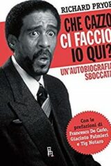 Richard Pryor - Che cazzo ci faccio qui? Un'autobiografia sboccata