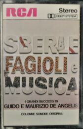 Sberle Fagioli E Musica – I Grandi Successi Di Guido E Maurizio De Angelis (audiocassetta)