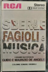 Sberle Fagioli E Musica - I Grandi Successi Di Guido E Maurizio De Angelis (audiocassetta)