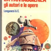 Fantascienza, La - Gli autori e le opere (Guide pratiche Longanesi)