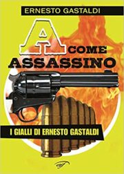 A come Assassino – I gialli di Ernesto Gastaldi