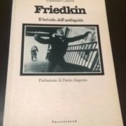 Friedkin - Il brivido dell'ambiguità (prefazione di Dario Argento)
