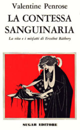 Contessa sanguinaria, La – La vita e i misfatti di Erzsébet Bàthory