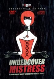 Undercover Mistress – A short movie about revenge for violent people (ltd. ed. Slipcase 200)