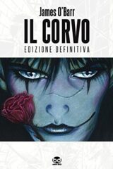 James O'Barr- Il Corvo Edizione definitiva