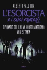 Esorcista e i suoi fratelli. Dizionario del cinema horror americano anni Settanta