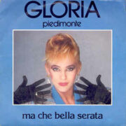 Gloria Piedimonte - Ma che bella serata (45 giri)