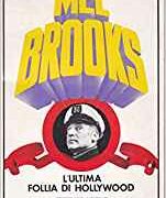 Mel Brooks - L'ultima follia di Hollywood