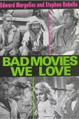 Bad Movies We Love