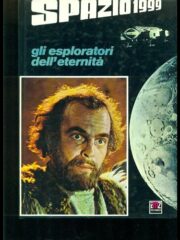 Spazio 1999 – Gli esploratori dell’eternità