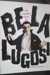 Complete Films of Bela Lugosi, The