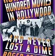 Roger Corman - How I Made A Hundred Movies in Hollywood and Never Lost a Dime