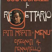 Ugo Tognazzi - Il Rigettario (Fatti, misfatti e menù disegnati al pennarello)